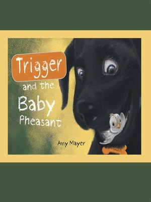 cover image of Trigger and the Baby Pheasant